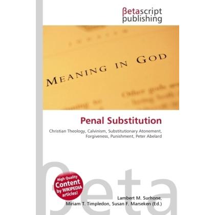 Penal Substitution, Sachbücher von Lambert M. Surhone, Miriam T. Timpledon, Susan F. Marseken