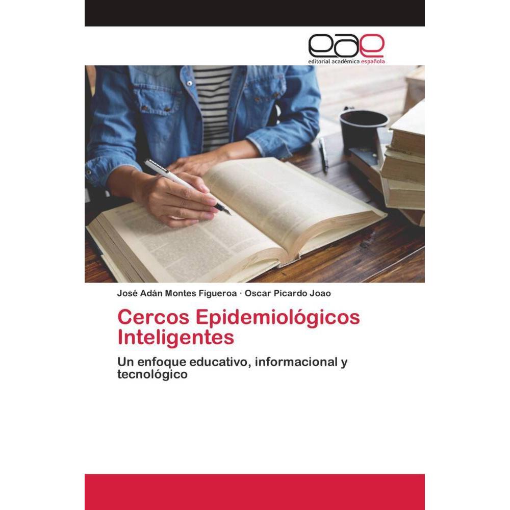 Cercos Epidemiológicos Inteligentes, Fachbücher von Oscar Picardo João, José Adán Montes Figueroa