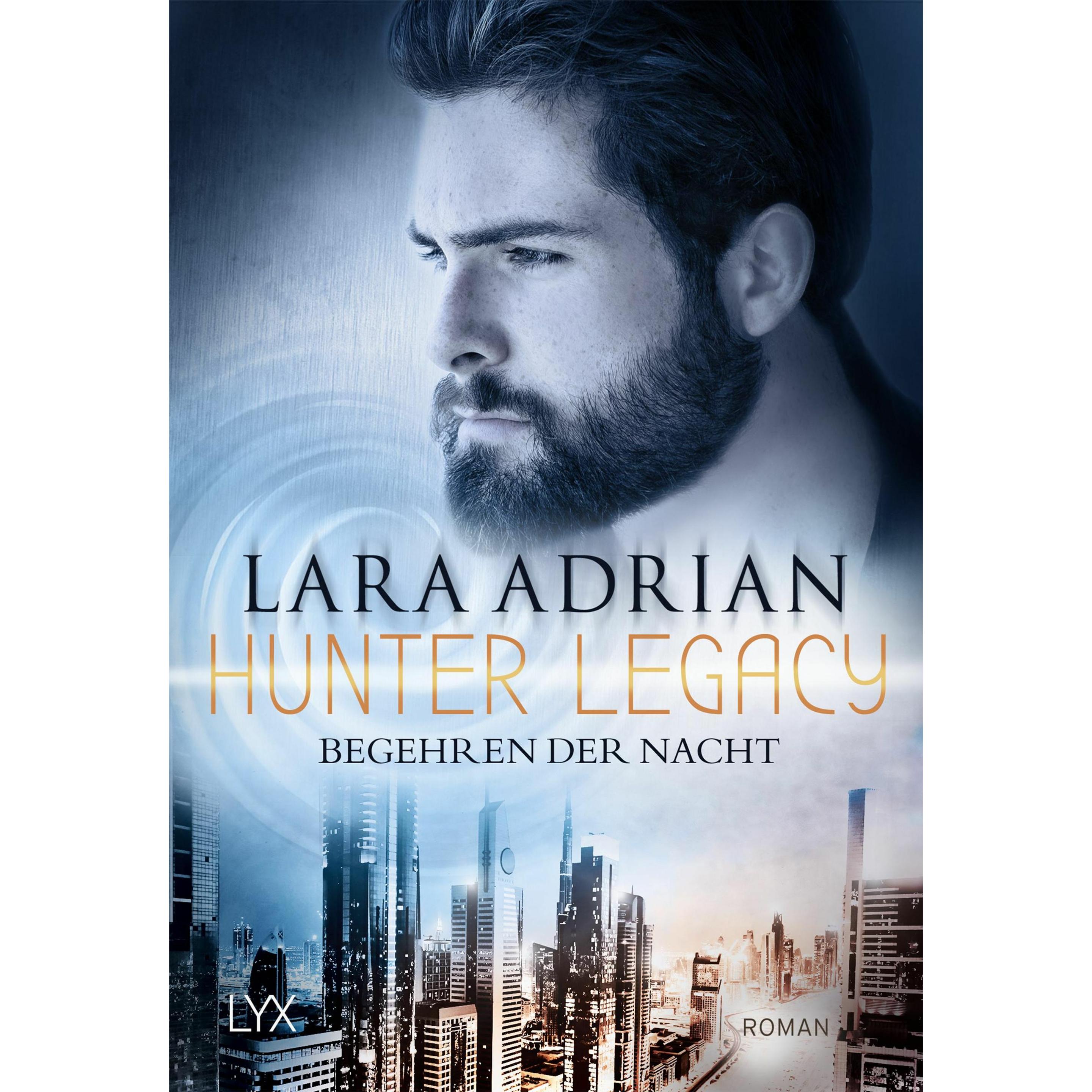 Hunter Legacy - Begehren der Nacht, Belletristik von Lara Adrian