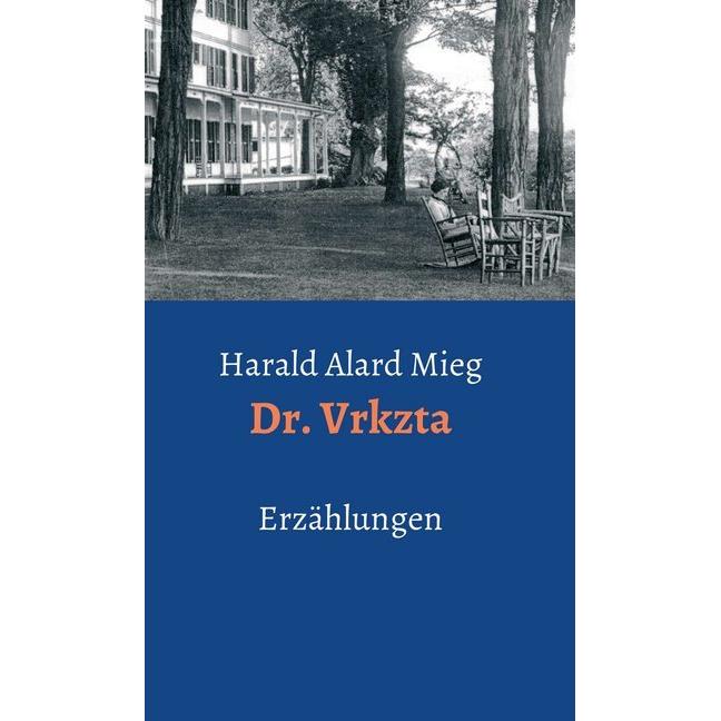 Dr. Vrkzta, Belletristik von Harald Mieg