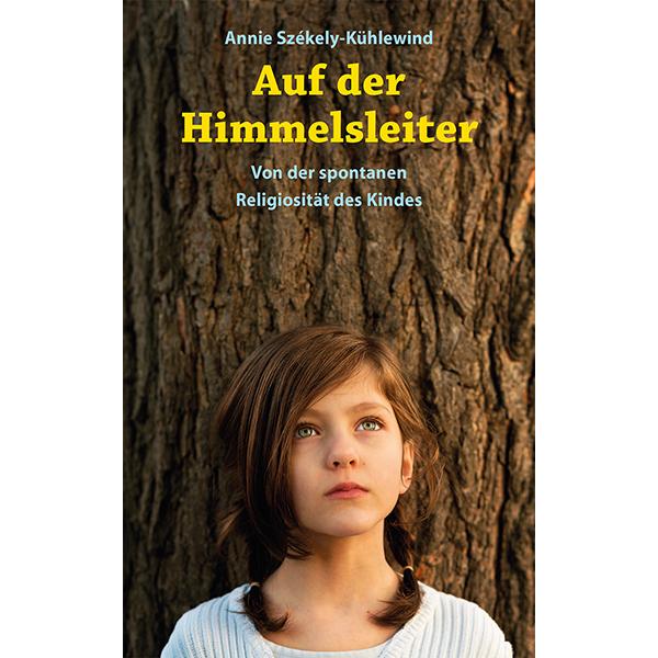 Székely-Kühlewind:Auf der Himmelsleiter, Sachbücher von Annie Székely-Kühlewind