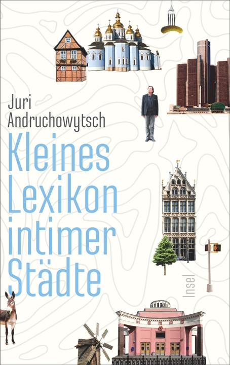 Produktbild Kleines Lexikon intimer Städte (Deutsch, Juri Andruchowytsch, Sabine Stöhr, 2016)