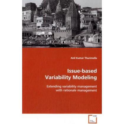 Issue-based Variability Modeling, Fachbücher von Anil Kumar Thurimella