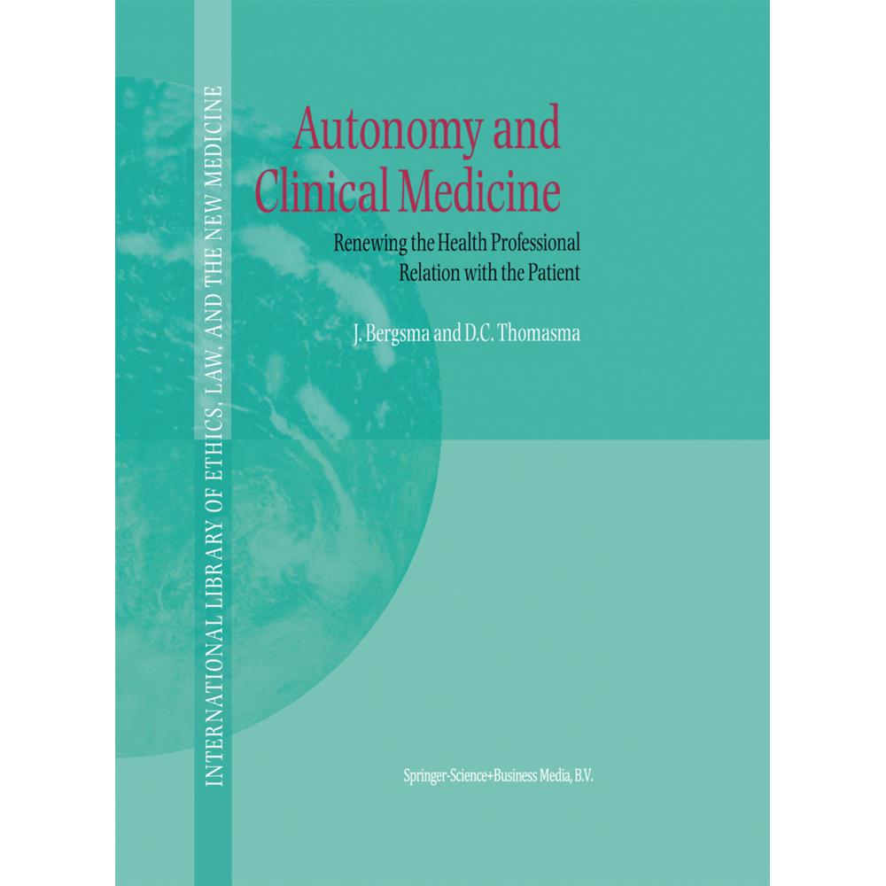 Autonomy and Clinical Medicine, Fachbücher von David C. Thomasma, J. Bergsma