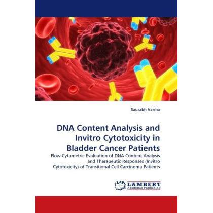 Thumbnail - DNA Content Analysis and Invitro Cytotoxicity in Bladder Cancer Patients, Fachbücher von Saurabh Varma
