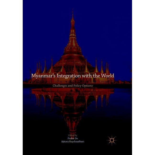 Myanmar's Integration with the World, Fachbücher von Prabir De, Ajitava Raychaudhuri