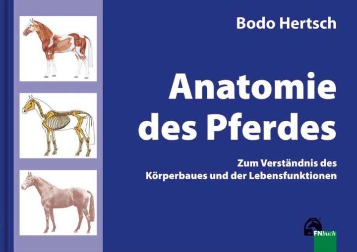 Image du produit Anatomie des Pferdes (Allemand, Bodo Hertsch, Uwe Spenlen, 2012)