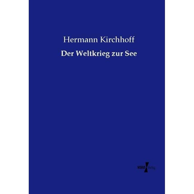 Der Weltkrieg zur See, Fachbücher von Hermann Kirchhoff