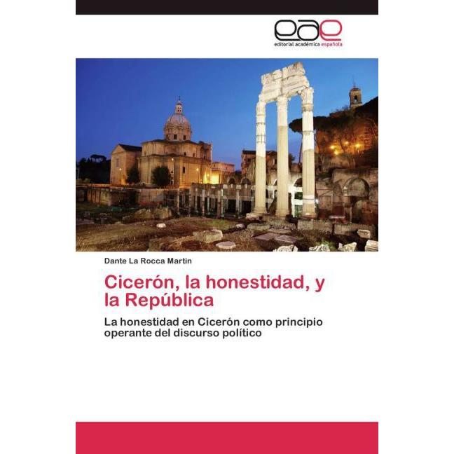 Cicerón, la honestidad, y la República, Fachbücher