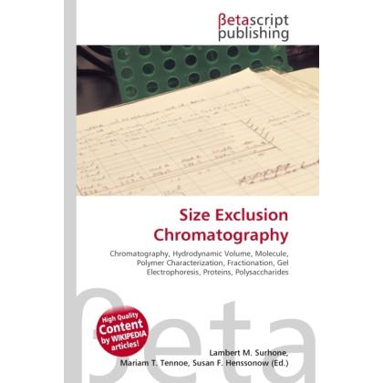 Size Exclusion Chromatography, Fachbücher von Lambert M. Surhone, Miriam T. Timpledon, Susan F. Marseken
