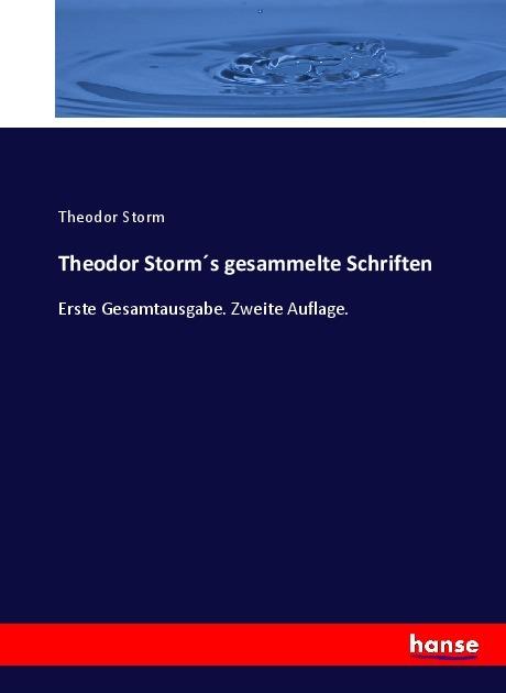 Produktbild Theodor Storm's gesammelte Schriften (Deutsch, Theodor Storm, 2017)