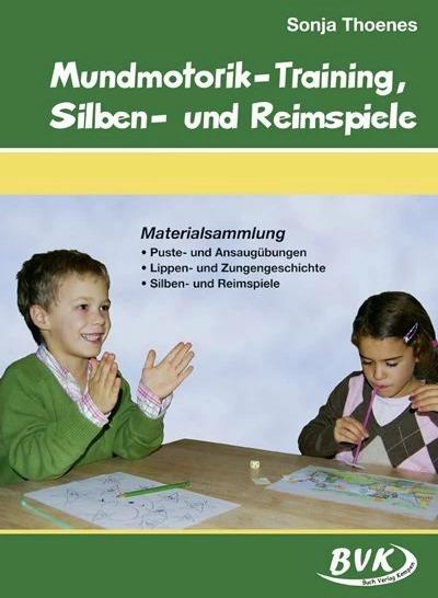 Produktbild Mundmotorik-Training, Silben- und Reimspiele (Deutsch, Sonja Thoenes, 2010)