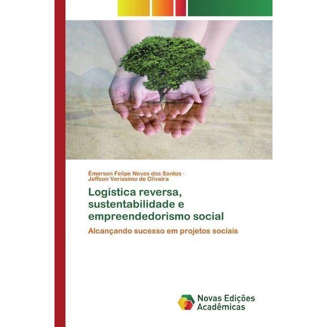 Logística reversa, sustentabilidade e empreendedorismo social, Fachbücher von Jeffson Verissimo de Oliveira, Émerson Fel...