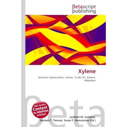 Xylene, Fachbücher von Miriam T. Timpledon, Susan F. Marseken, Lambert M. Surhone