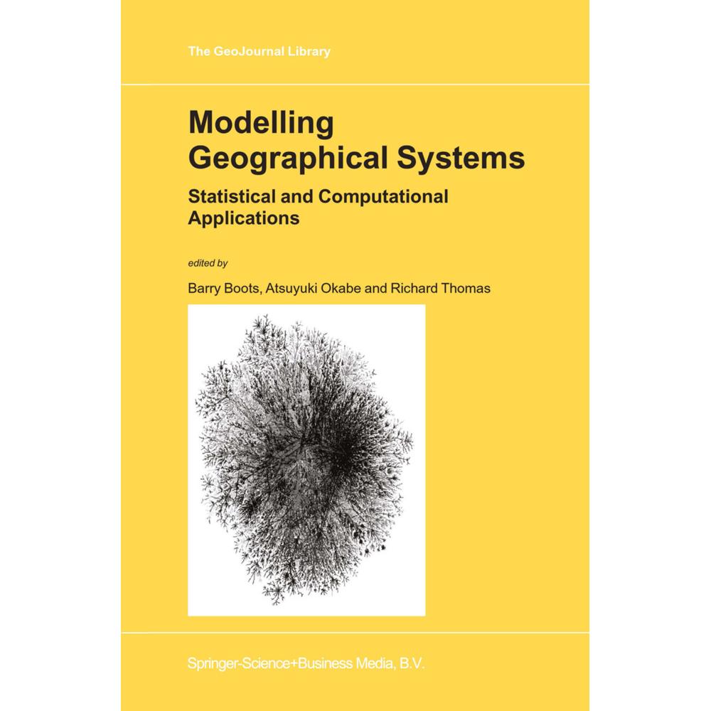 Modelling Geographical Systems, Fachbücher von R. Thomas, A. Okabe, B. Boots