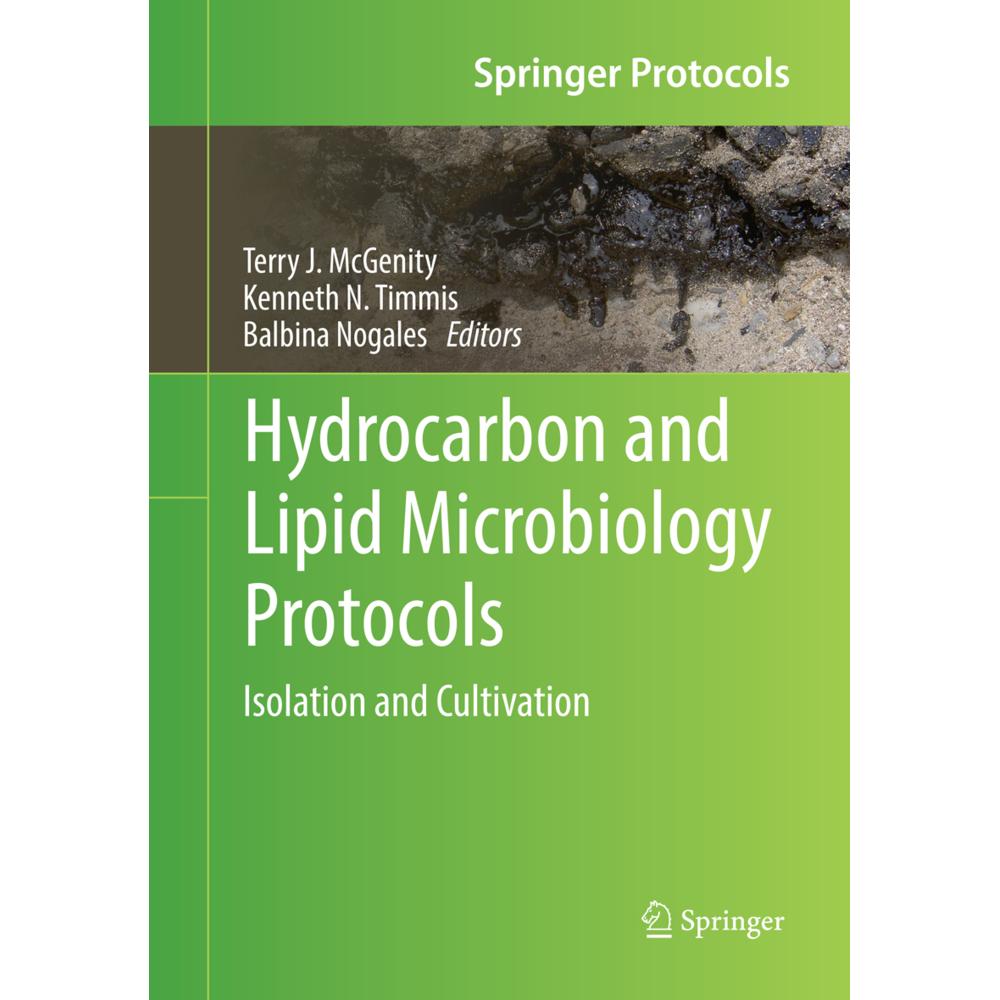 Hydrocarbon and Lipid Microbiology Protocols, Fachbücher von Terry J. McGenity, Balbina Nogales, Kenneth N. Timmis