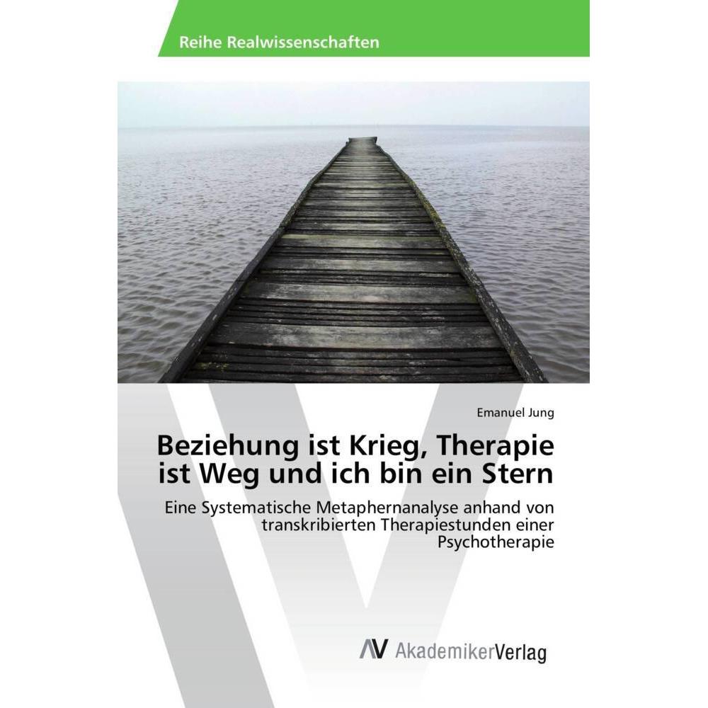 Beziehung ist Krieg, Therapie ist Weg und ich bin ein Stern, Sachbücher von Emanuel Jung