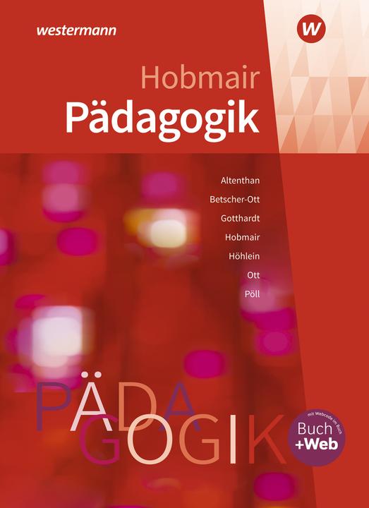 Produktbild Pädagogik (Deutsch, Hermann Hobmair, Sophia Altenthan, Wilfried Gotthardt, Reiner Höhlein, Wilhelm Ott, Rosmaria Pöll, 2023)