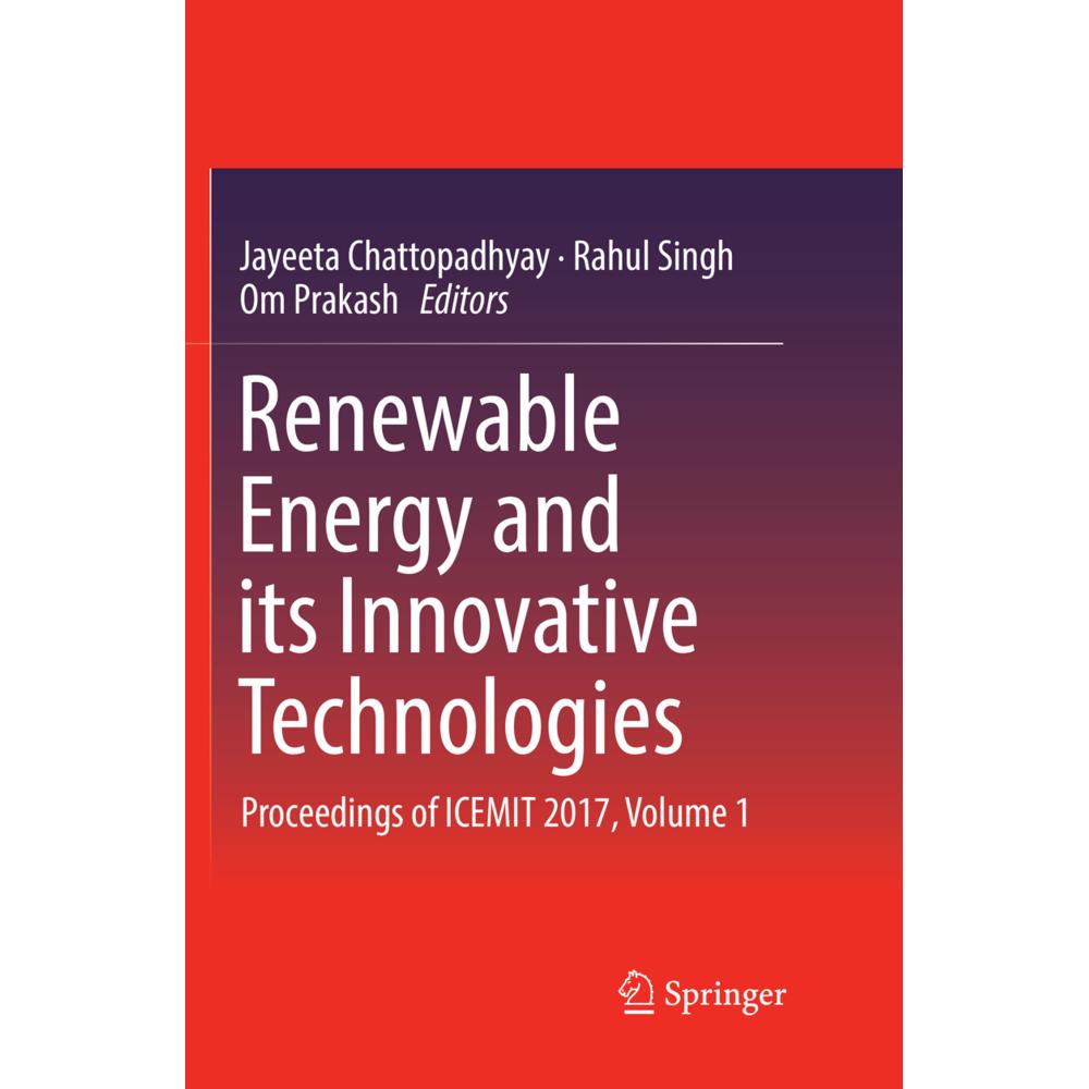 Renewable Energy and its Innovative Technologies, Fachbücher von Rahul Singh, Om Prakash, Jayeeta Chattopadhyay