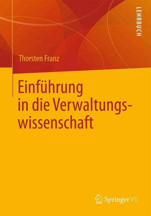 Produktbild Einführung in die Verwaltungswissenschaft (Deutsch, Thorsten Franz, 2013)