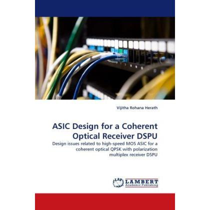 ASIC Design for a Coherent Optical Receiver DSPU, Fachbücher