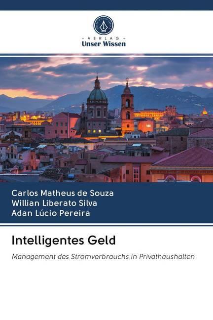 Image du produit Intelligentes Geld (Allemand, Willian Liberato Silva, Adan Lúcio Pereira, Carlos Matheus de Souza, 2020)