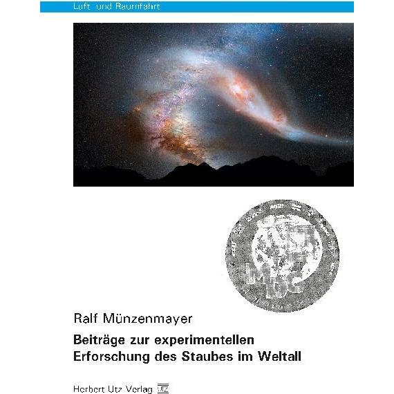 Beiträge zur experimentellen Erforschung des Staubes im Weltall, Fachbücher von Ralf Münzenmayer