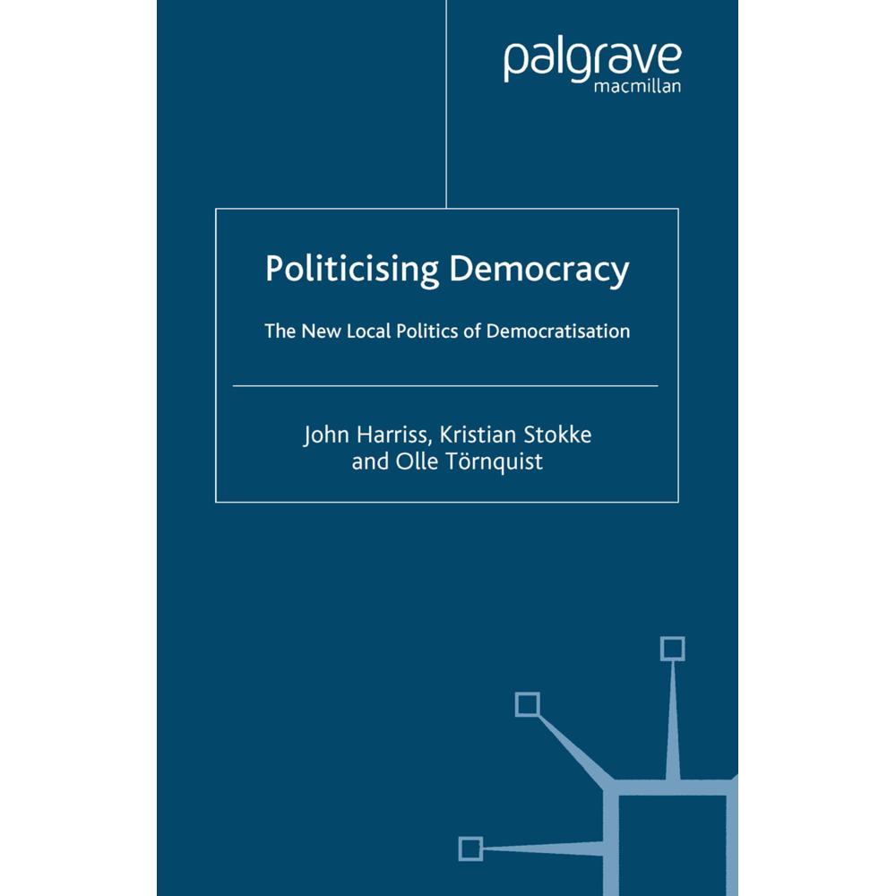 Politicising Democracy, Fachbücher von K. Stokke, J. Harriss