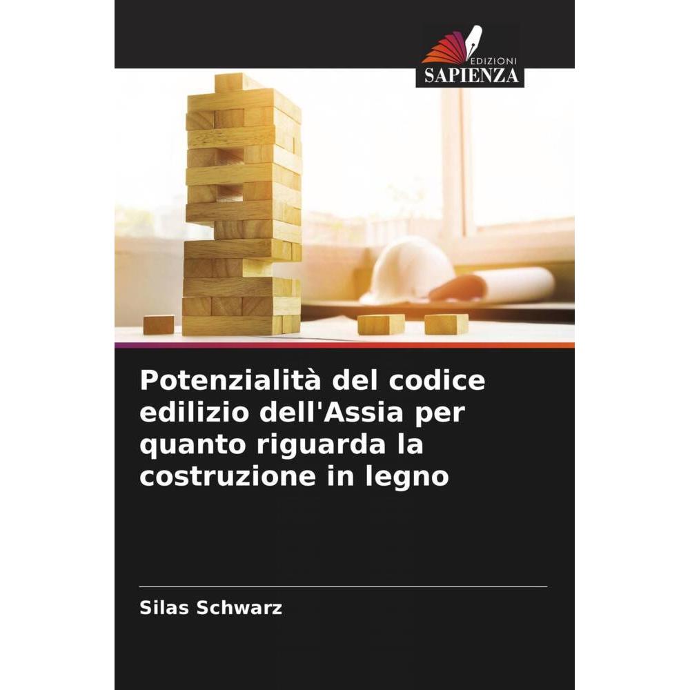 Potenzialità del codice edilizio dell'Assia per quanto riguarda la costruzione in legno, Fachbücher von Silas Schwarz