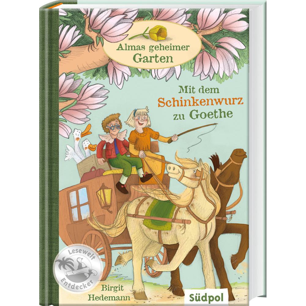 Almas geheimer Garten - Mit dem Schinkenwurz zu Goethe, Kinderbücher von Birgit Hedemann