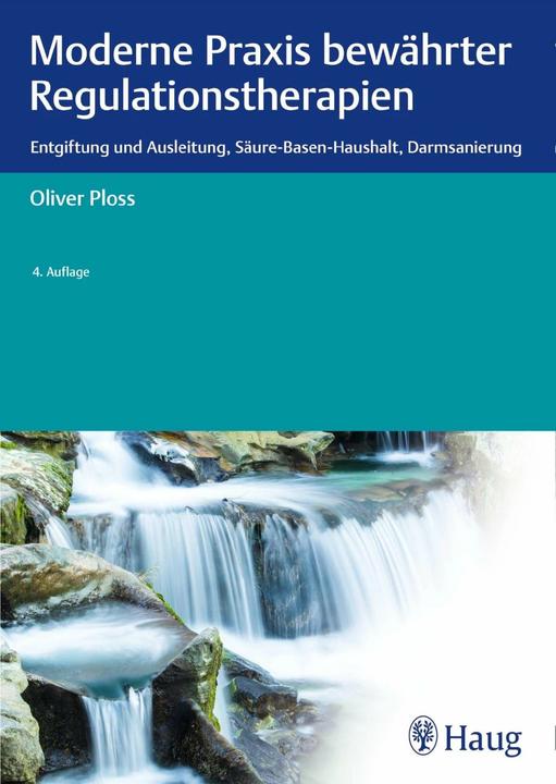 Produktbild Moderne Praxis bewährter Regulationstherapien (Deutsch, Oliver Ploss, 2017)