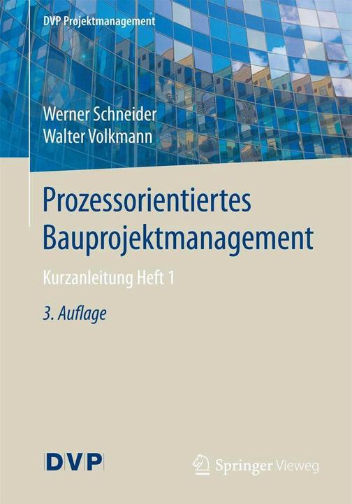 Produktbild Prozessorientiertes Bauprojektmanagement (Deutsch, Walter Volkmann, Werner Schneider, 2017)