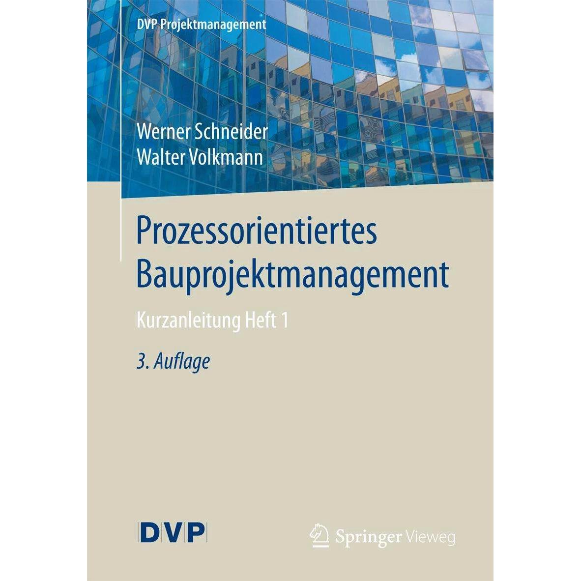 Prozessorientiertes Bauprojektmanagement, Fachbücher von Walter Volkmann, Werner Schneider