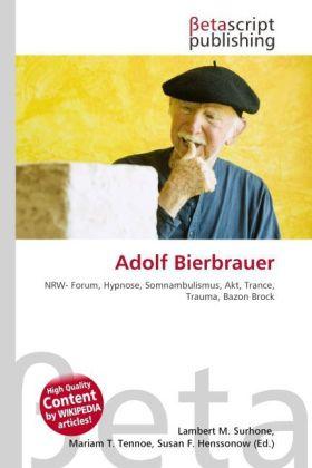 Produktbild Adolf Bierbrauer (Deutsch, Lambert M. Surhone, Mariam T. Tennoe, Susan F. Henssonow, 2010)