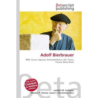 Thumbnail - Adolf Bierbrauer, Ratgeber von Lambert M. Surhone, Mariam T. Tennoe, Susan F. Henssonow
