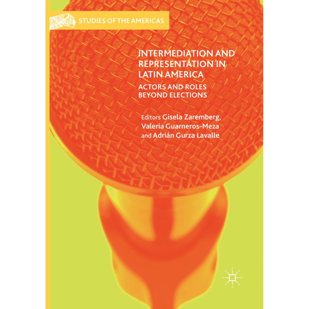 Intermediation and Representation in Latin America, Fachbücher von Gisela Zaremberg, Adrián Gurza Lavalle, Valeria Guarn...