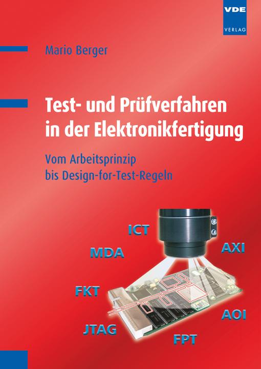 Produktbild Test- und Prüfverfahren in der Elektronikfertigung (Deutsch, Mario Berger, 2012)