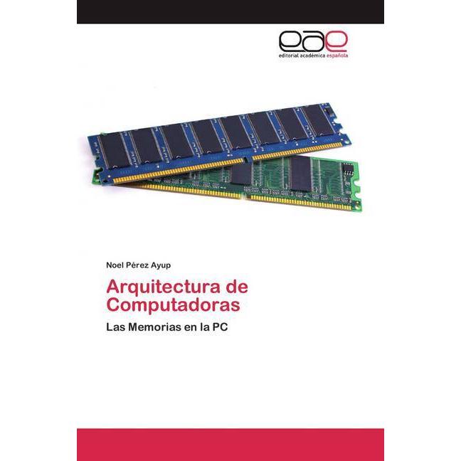 Arquitectura de Computadoras, Fachbücher von Noel Pérez Ayup