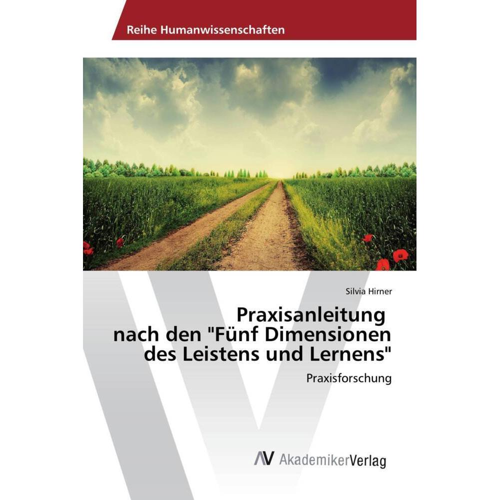 Praxisanleitung nach den 'Fünf Dimensionen des Leistens und Lernens', Fachbücher von Silvia Hirner