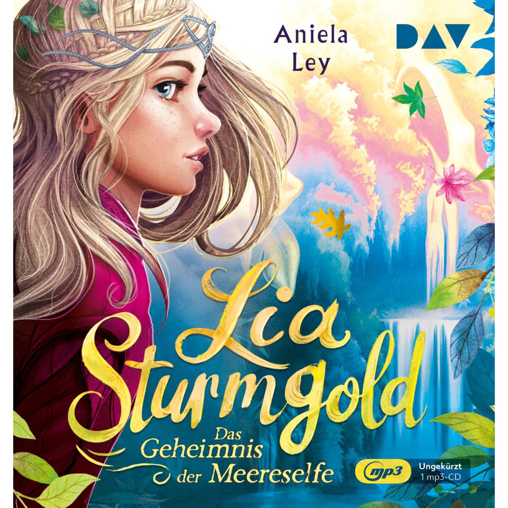 Lia Sturmgold - Teil 2: Das Geheimnis der Meereselfe, Hörbücher von Aniela Ley, Yvonne Greitzke, Max Meinzold, Janina Fi...