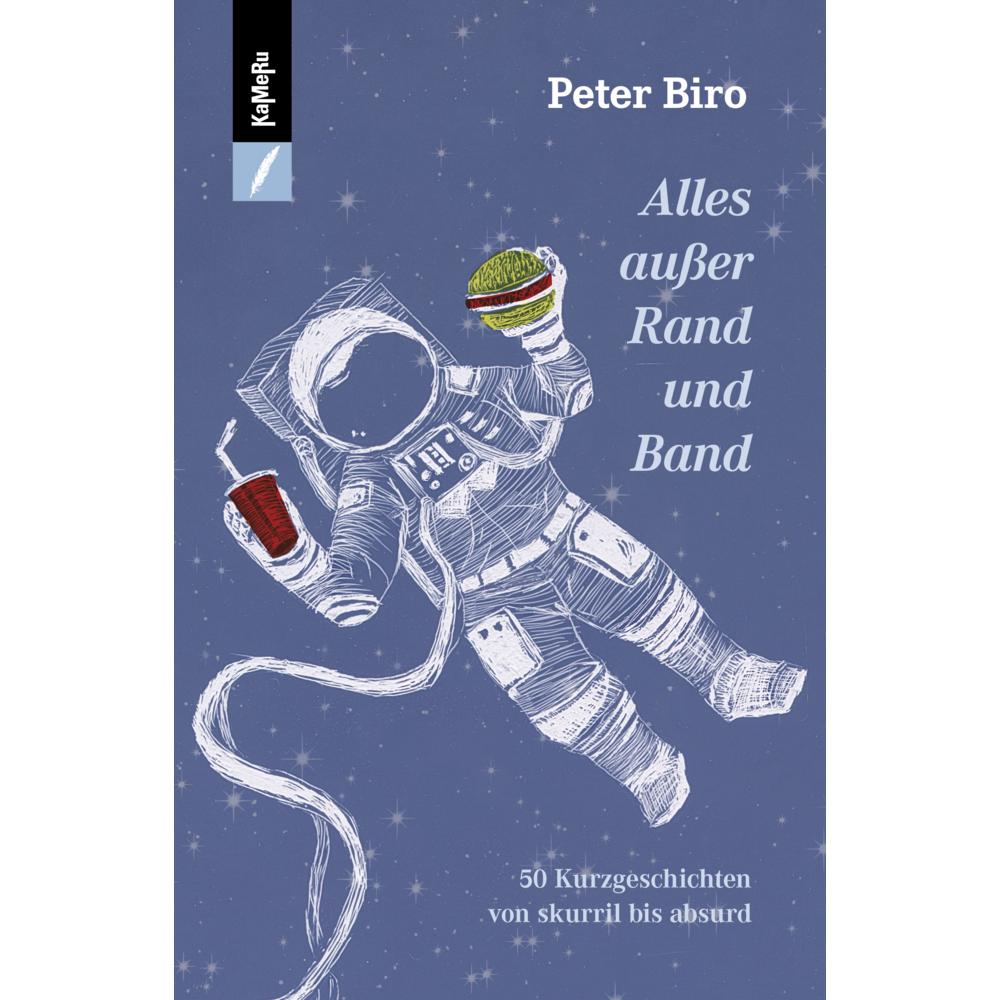 Alles ausser Rand und Band, Belletristik von Peter Biro