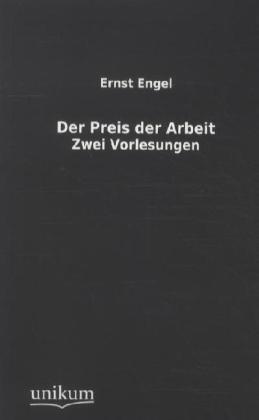 Produktbild Der Preis der Arbeit (Deutsch, Ernst Engel, 2012)