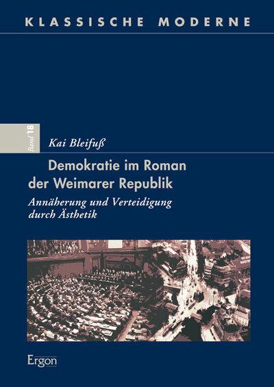 Produktbild Demokratie im Roman der Weimarer Republik (Deutsch, Kai Bleifuss, 2012)