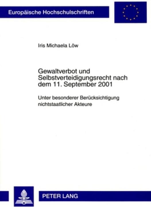 Energie-Label Gewaltverbot und Selbstverteidigungsrecht nach dem 11. September 2001 (Iris Michaela Löw, 2009)
