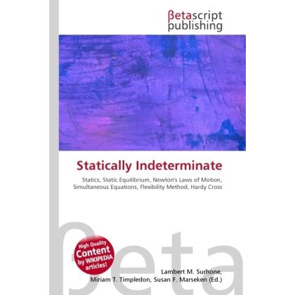 Statically Indeterminate, Fachbücher von Lambert M. Surhone, Miriam T. Timpledon, Susan F. Marseken