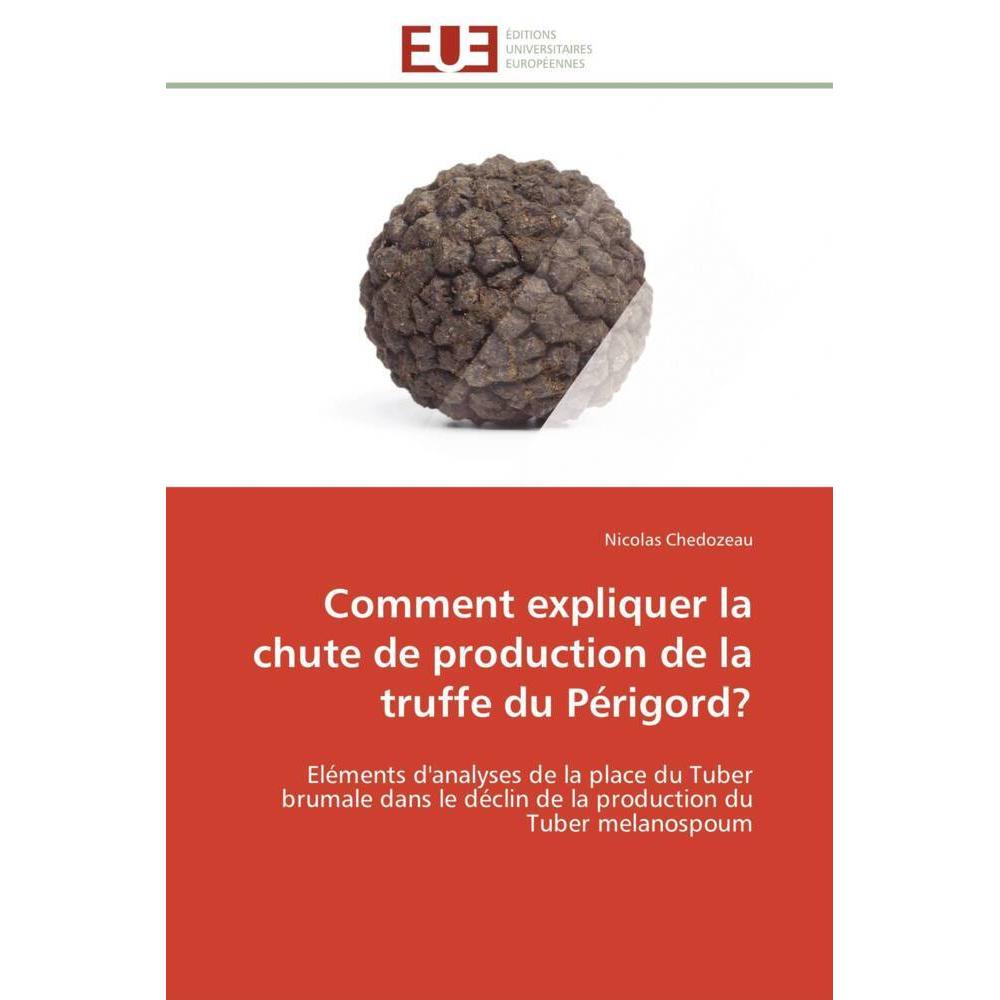 Comment expliquer la chute de production de la truffe du Périgord?, Fachbücher