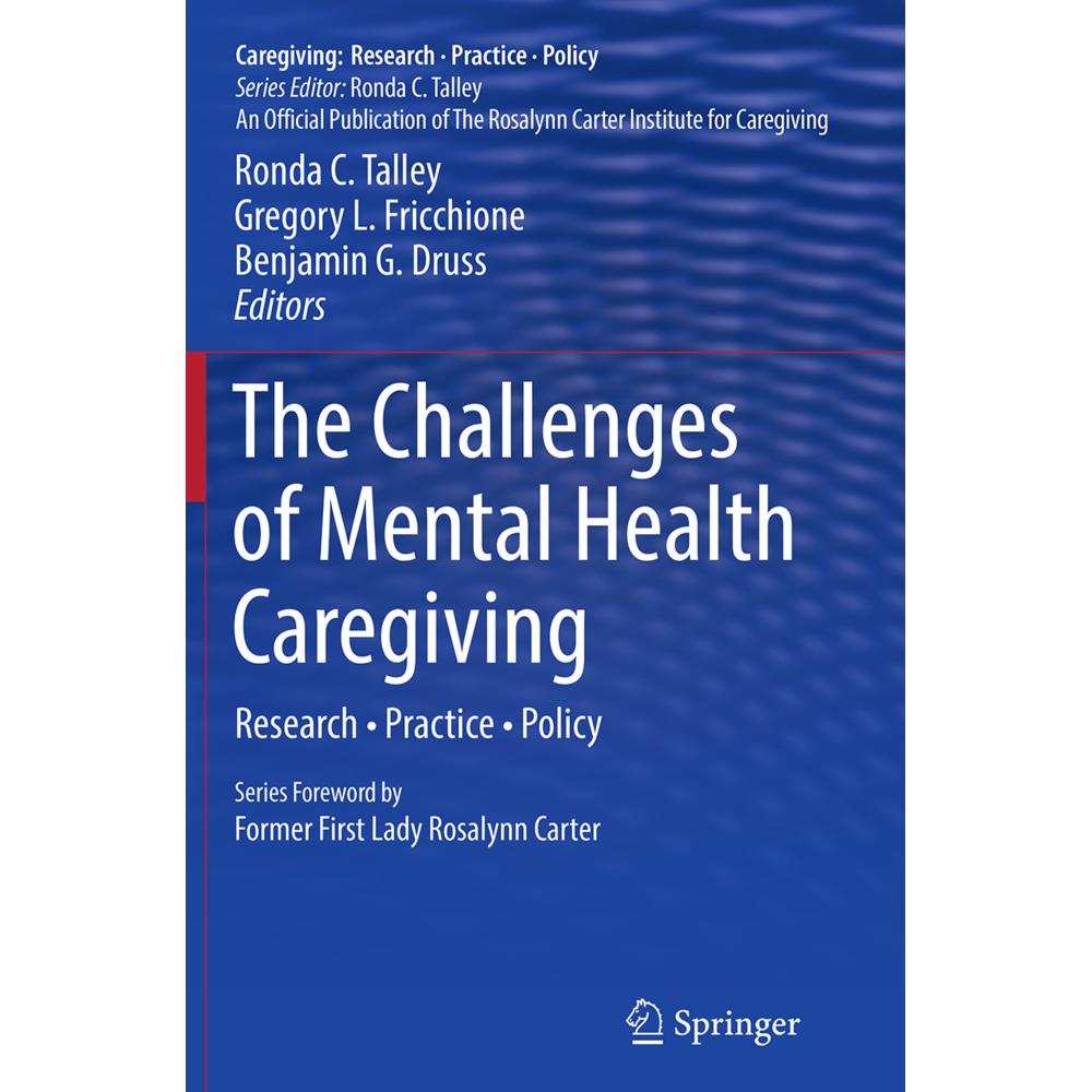 The Challenges of Mental Health Caregiving, Fachbücher von Gregory L. Fricchione, Ronda C. Talley, Benjamin G. Druss