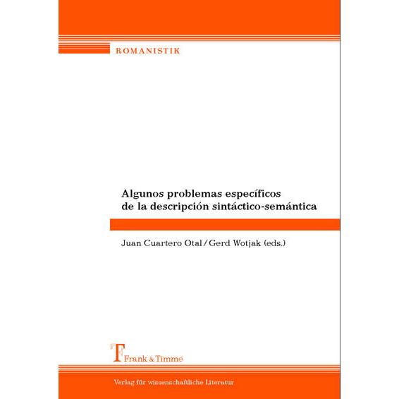 Algunos problemas específicos de la descripción sintáctico-semántica, Fachbücher von Gerd Wotjak, Juan Cuartero Otal
