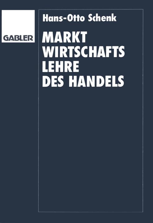 Produktbild Marktwirtschaftslehre des Handels (Deutsch, Hans O. Schenk, 2012)