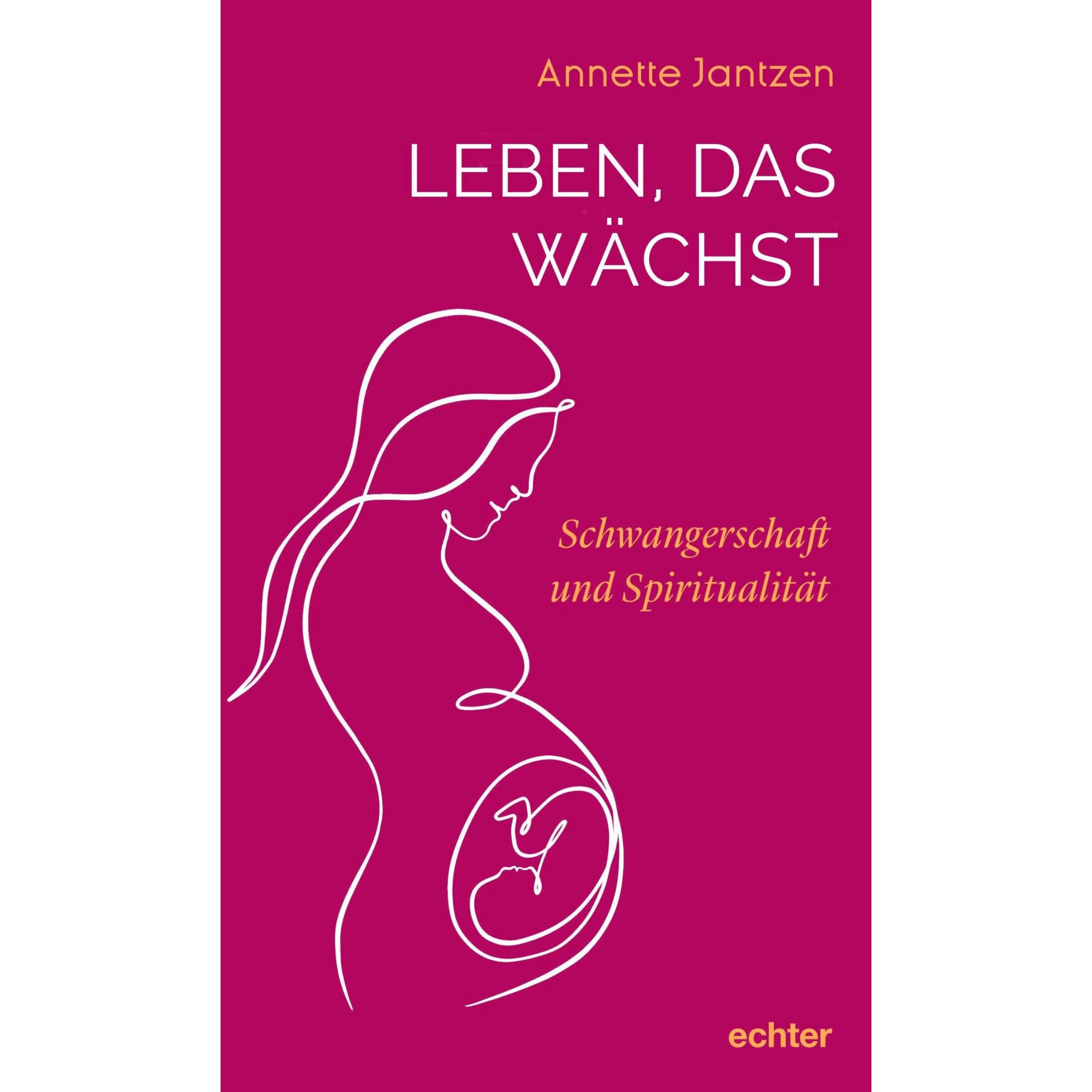 Leben, das wächst, Fachbücher von Annette Jantzen